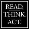 Read. Think. Act.